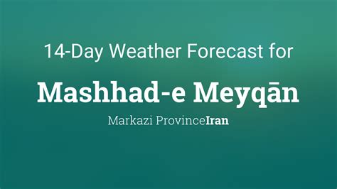Mashhad, Iran 14 day weather forecast.